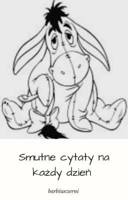 Smutne cytaty na każdy dzień 