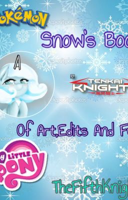 Snow's Book Of Art,Edits,Polls,Questions And Fun