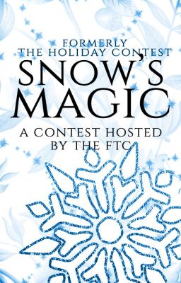 Snow's Magic: A Contest [closed] |formerly the holiday contest|