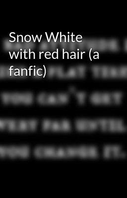 Snow White with red hair (a fanfic)