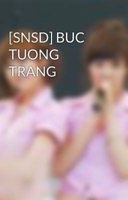 [SNSD] BUC TUONG TRANG