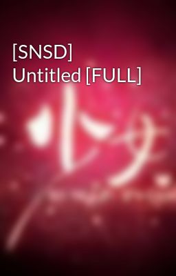 [SNSD] Untitled [FULL]