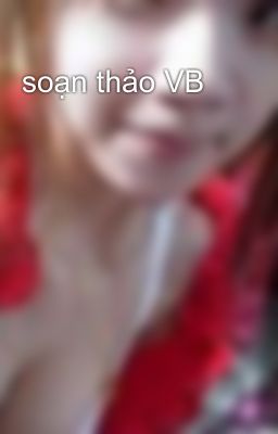 soạn thảo VB