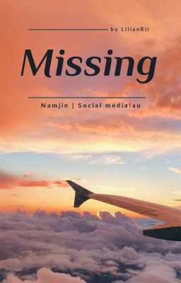 || SOCIAL MEDIA!AU || [ NamJin ] Missing