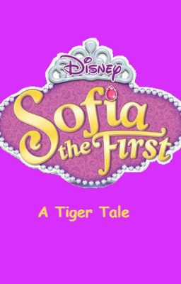 Sofia the First: A Tiger Tale