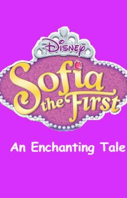 Sofia the First: An Enchanting Tale