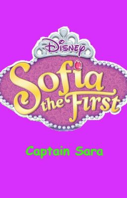 Sofia the First: Captain Sara