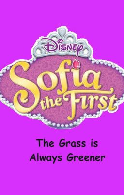 Sofia the First: The Grass Is Always Greener