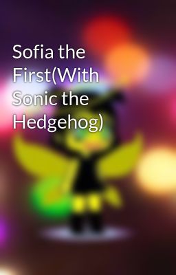 Sofia the First(With Sonic the Hedgehog)