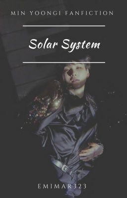 Solar System ⋄ Min Yoongi ✓