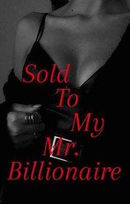 Sold to my Mr. Billionaire (Transgender Series #4 )