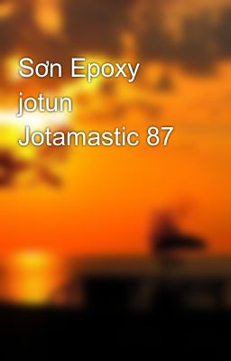 Sơn Epoxy jotun Jotamastic 87