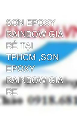 SƠN EPOXY RAINBOW GIÁ RẺ TẠI TPHCM ,SON EPOXY RAINBOW GIA RE