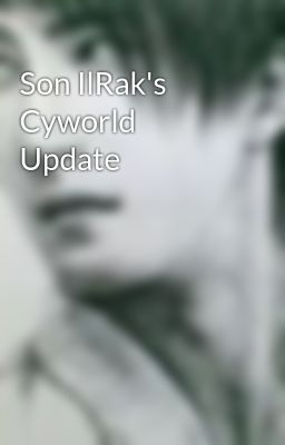 Son IlRak's Cyworld Update