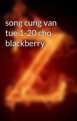 song cung van tue 1-20 cho blackberry