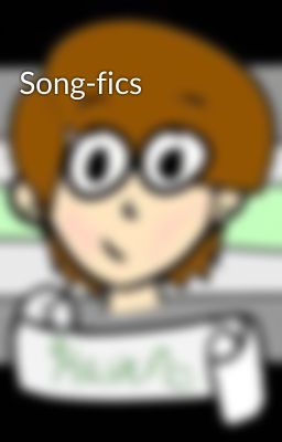 Song-fics