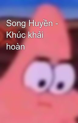 Song Huyền - Khúc khải hoàn