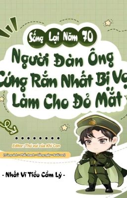 SỐNG LẠI NĂM 70: NGƯỜI ĐÀN ÔNG CỨNG RẮN NHẤT BỊ VỢ LÀM CHO ĐỎ MẮT