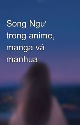 Song Ngư trong anime, manga và manhua