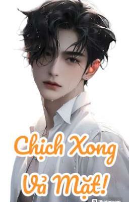 (SONG TÍNH 21+ THÔ TỤC/ EDIT) Hệ Thống Chịch Xong Vả Mặt