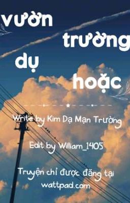 《SONG TÍNH/TỤC》Vườn trường dụ hoặc | Kim Dạ Mạn Trường.