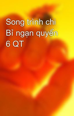 Song trình chi Bỉ ngạn quyển 6 QT