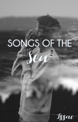 Songs of The Sea ~ Isaac