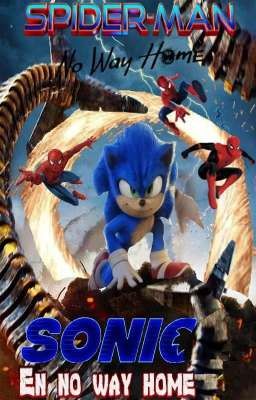 Sonic en spiderman no way home (universos unidos)