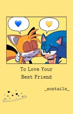 [Sontails] To Love Your Best Friend