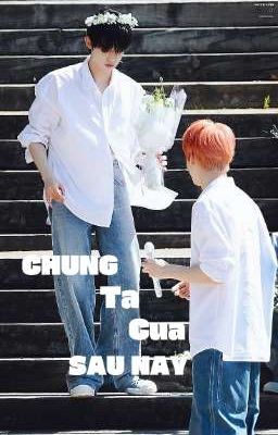 -SooJun- | Chúng Ta Của Sau Này. 