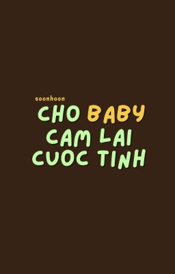 soonhoon | cho baby cầm lái cuộc tình