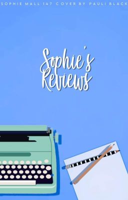 Soph's reviews  ᶜˡᵒˢᵉᵈ