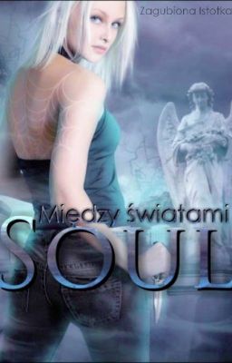 Soul: Między Światami (CKM #3) ✔ 