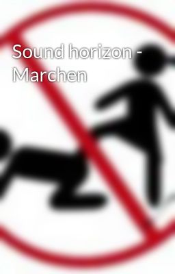 Sound horizon - Marchen