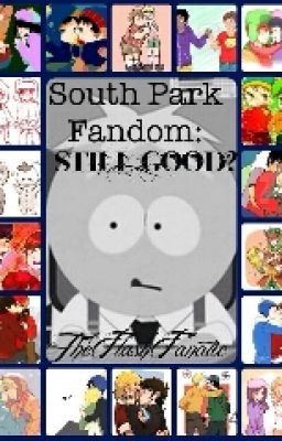 South Park Fandom: For Better or For Worse