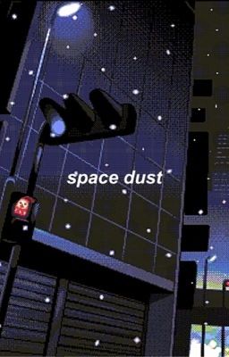 space dust || boyf riends