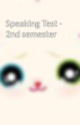 Speaking Test - 2nd semester