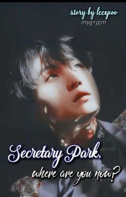 [Specialfic][YoonMin]Secretary Park, where are you now?