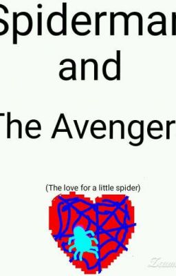 Spider man and The Avengers: Hope, Trust, and Family