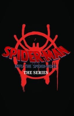 SPIDER-MAN INTO SPIDERVERSE: the series