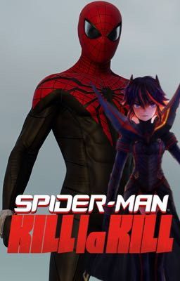 Spider-Man Kill la Kill: The Origin of Spider-Man