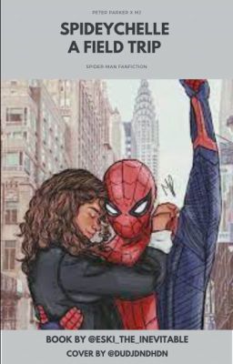 Spideychelle: a field trip