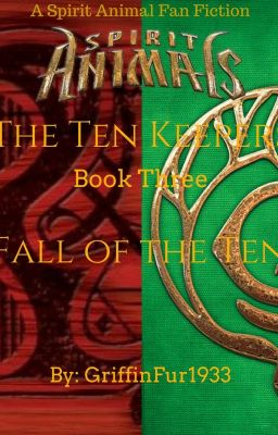 Spirit Animals - The Ten Keepers: Fall of the Ten [Book Three]