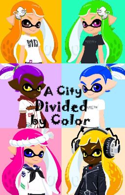 Splatoon: A City Divided by Colors [Discontinued]