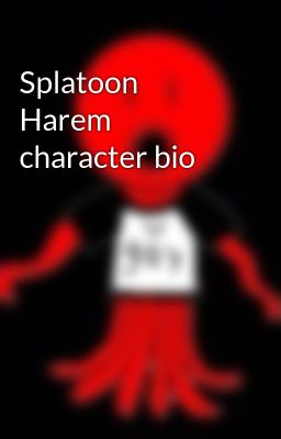 Splatoon Harem character bio