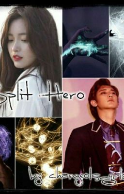 Split Hero (A Park Chanyeol Fanfiction)