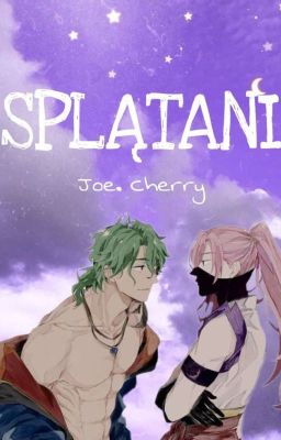 Splątani| Joe x Cherry