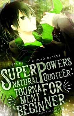 (SPQEr) - [1]Supernatural Powers QuoteEr : Tournament For Beginner