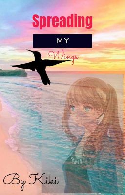 Spreading My Wings (A Miraculous Fanfiction)