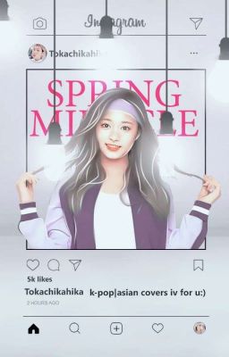 Spring miracle || K-pop covers IV 